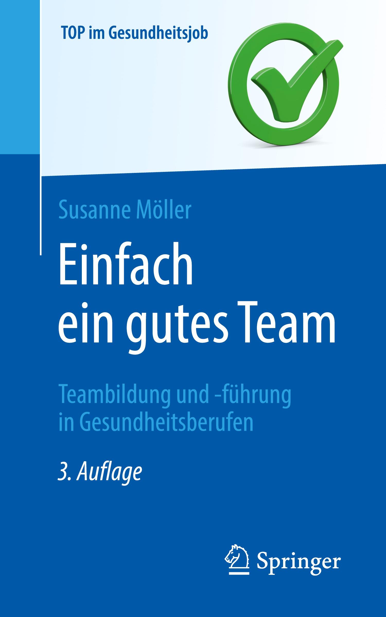 Vorderes Coverbild Einfach ein gutes Team - Teambildung und -führung in Gesundheitsberufen