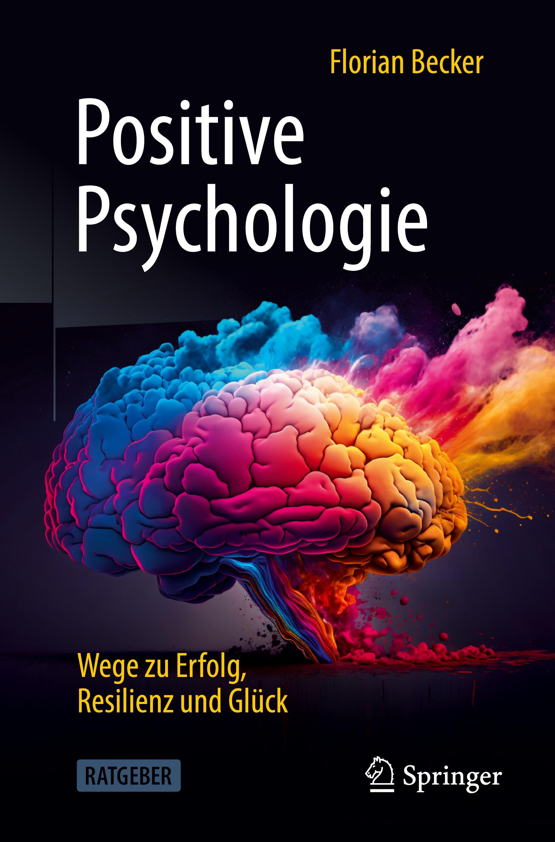 Vorderes Coverbild Positive Psychologie - Wege zu Erfolg, Resilienz und Glück