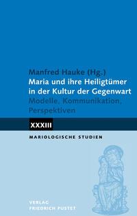 Vorderes Coverbild Maria und ihre Heiligtümer in der Kultur der Gegenwart