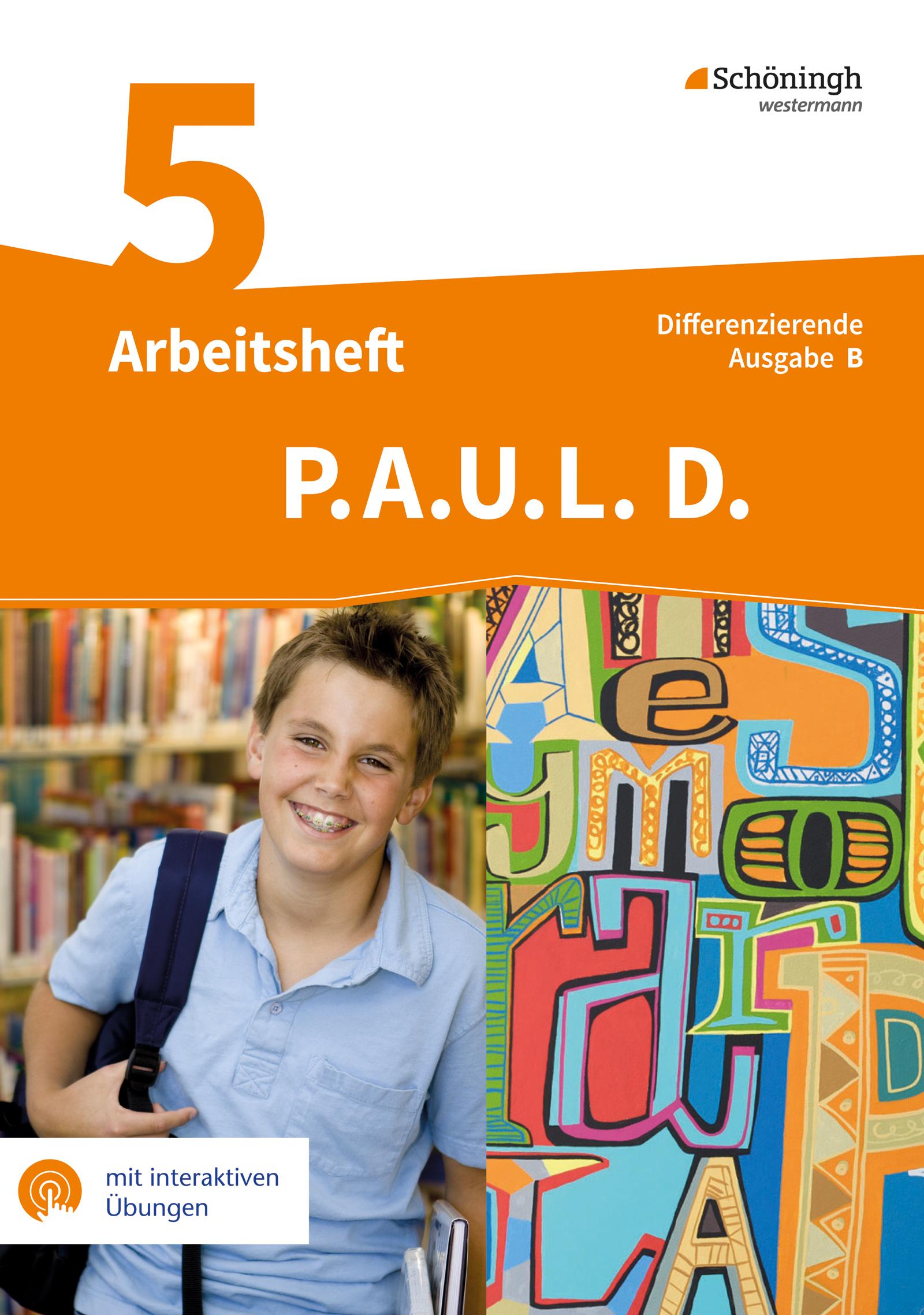 Vorderes Coverbild P.A.U.L. D. (Paul) 5. Arbeitsheft mit interaktiven Übungen. Differenzierende Ausgabe für Realschulen und Gemeinschaftsschulen. Baden-Württemberg