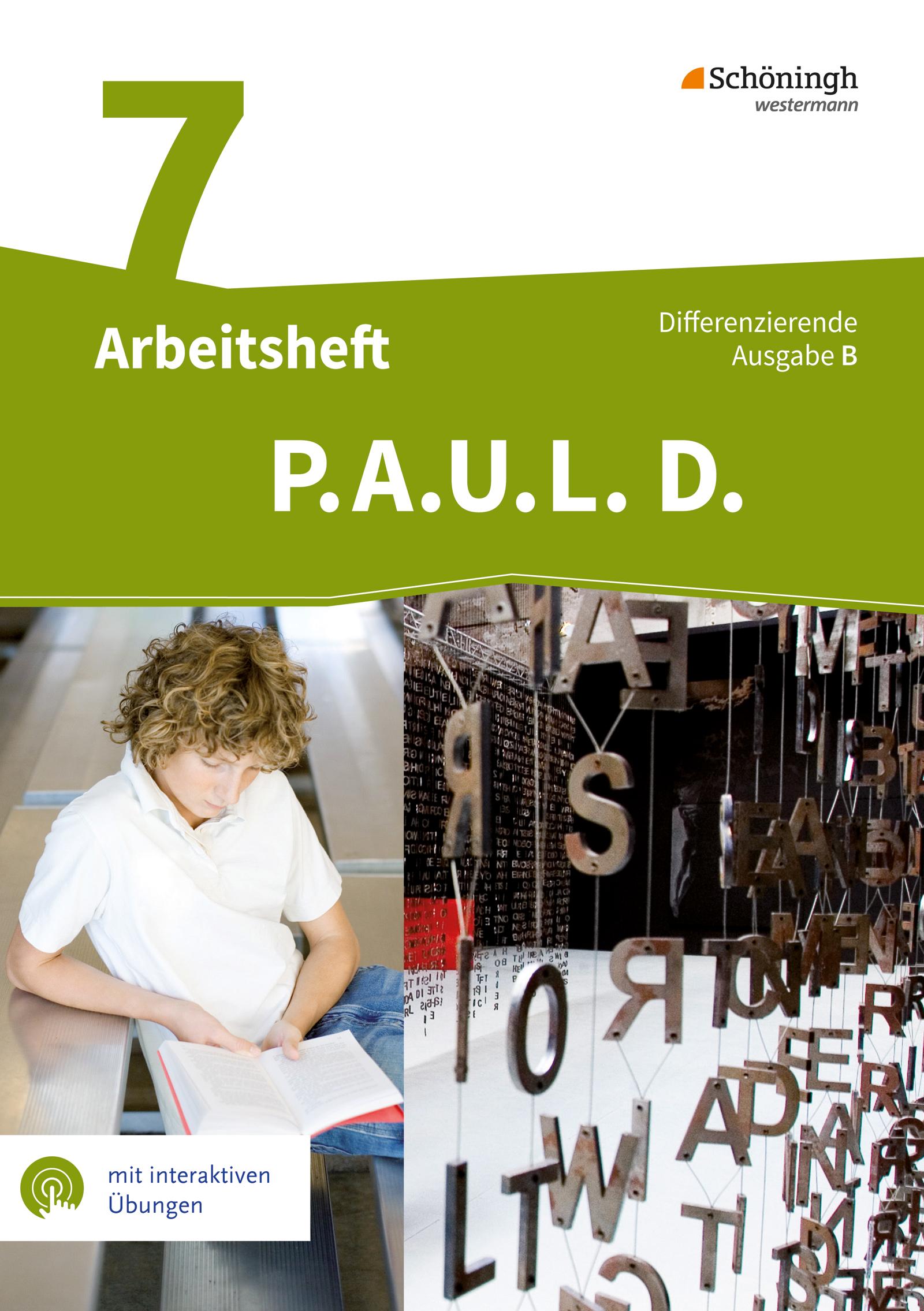 Vorderes Coverbild P.A.U.L. D. (Paul) 7. Arbeitsheft mit interaktiven Übungen. Differenzierende Ausgabe für Realschulen und Gemeinschaftsschulen. Baden-Württemberg