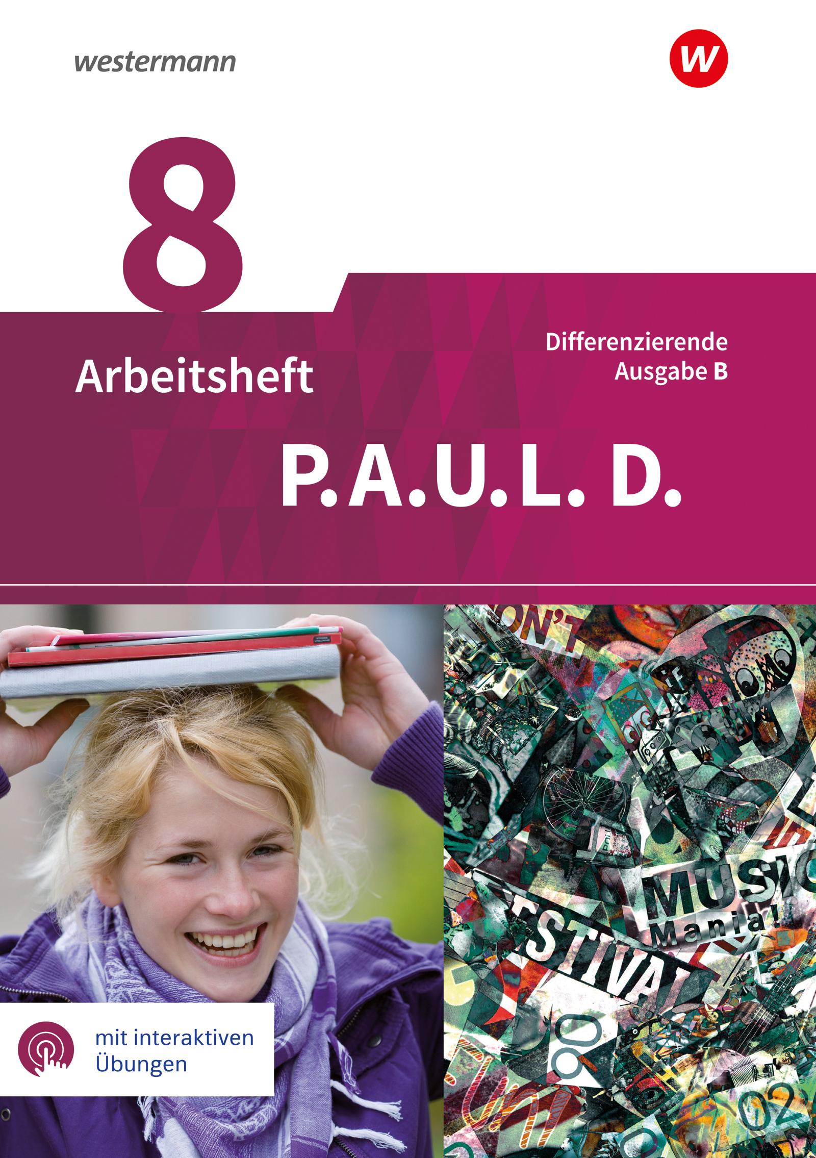 Vorderes Coverbild P.A.U.L. D. (Paul) 8. Arbeitsheft mit interaktiven Übungen. Differenzierende Ausgabe für Realschulen und Gemeinschaftsschulen. Baden-Württemberg