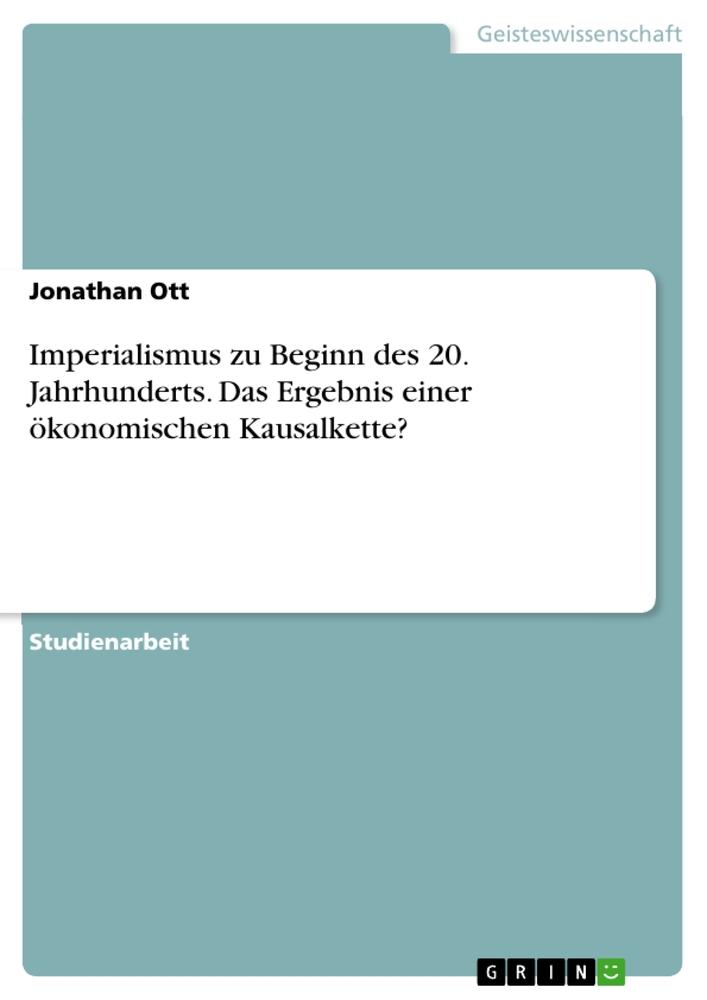 Vorderes Coverbild Imperialismus zu Beginn des 20. Jahrhunderts. Das Ergebnis einer ökonomischen Kausalkette?