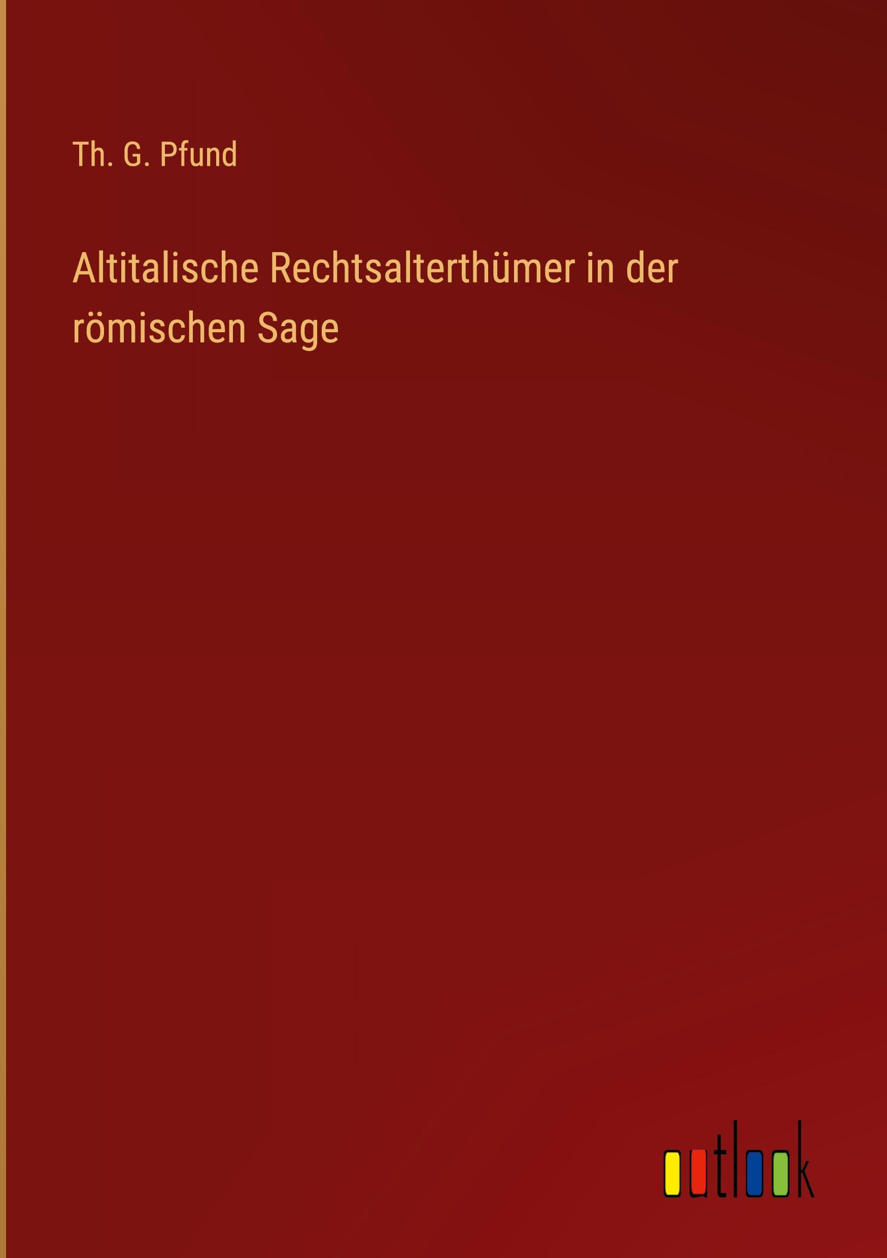 Vorderes Coverbild Altitalische Rechtsalterthümer in der römischen Sage