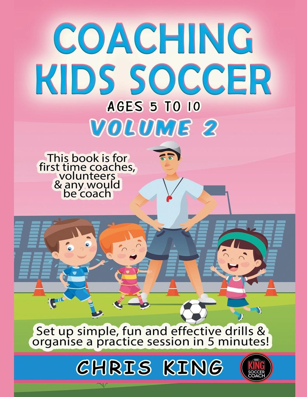 Vorderes Coverbild Coaching Kids Soccer - Ages 5 to 10 - Volume 2