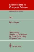 Vorderes Coverbild Synthesizing Synchronous Systems by Static Scheduling in Space-Time