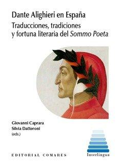Vorderes Coverbild Dante Alighieri en España : traducciones, tradiciones y fortuna literaria del Sommo Poeta