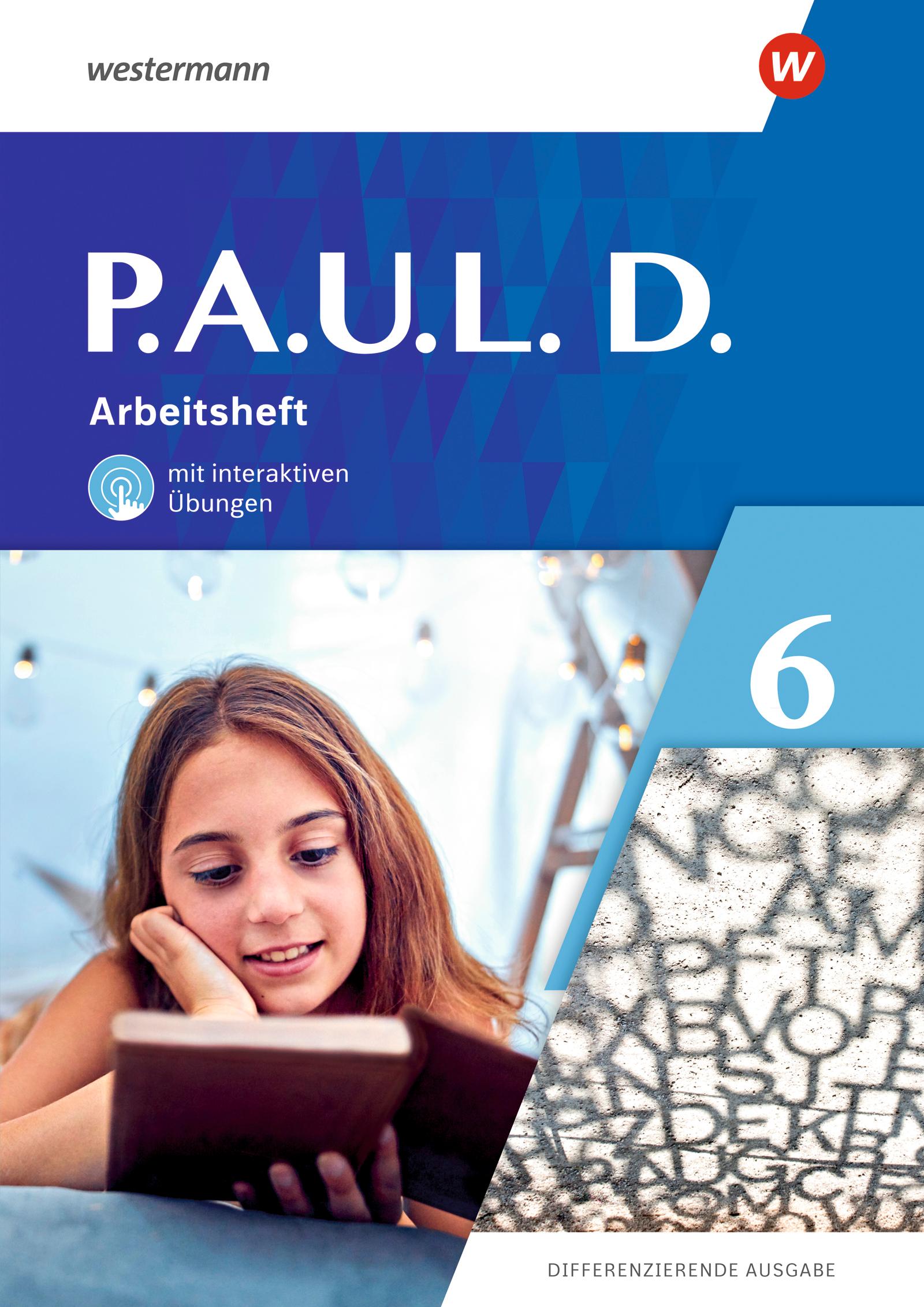 Vorderes Coverbild P.A.U.L. D. (Paul) 6. Arbeitsheft mit interaktiven Übungen. Differenzierende Ausgabe