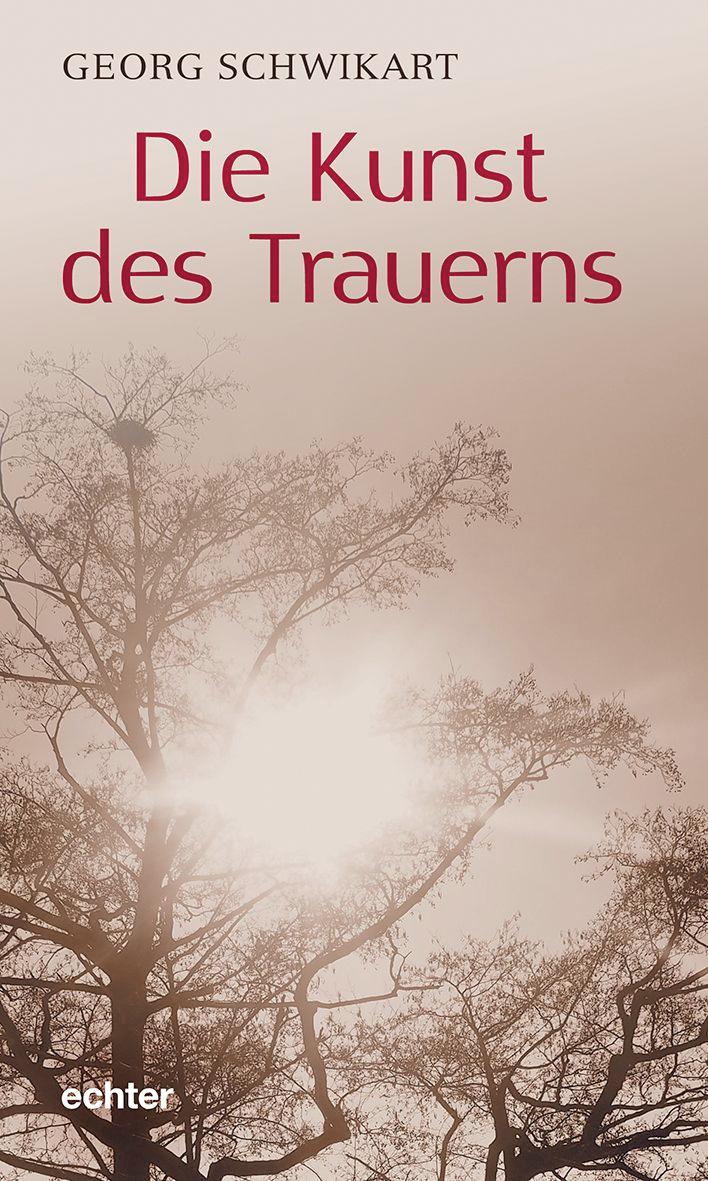 Vorderes Coverbild Die Kunst des Trauerns