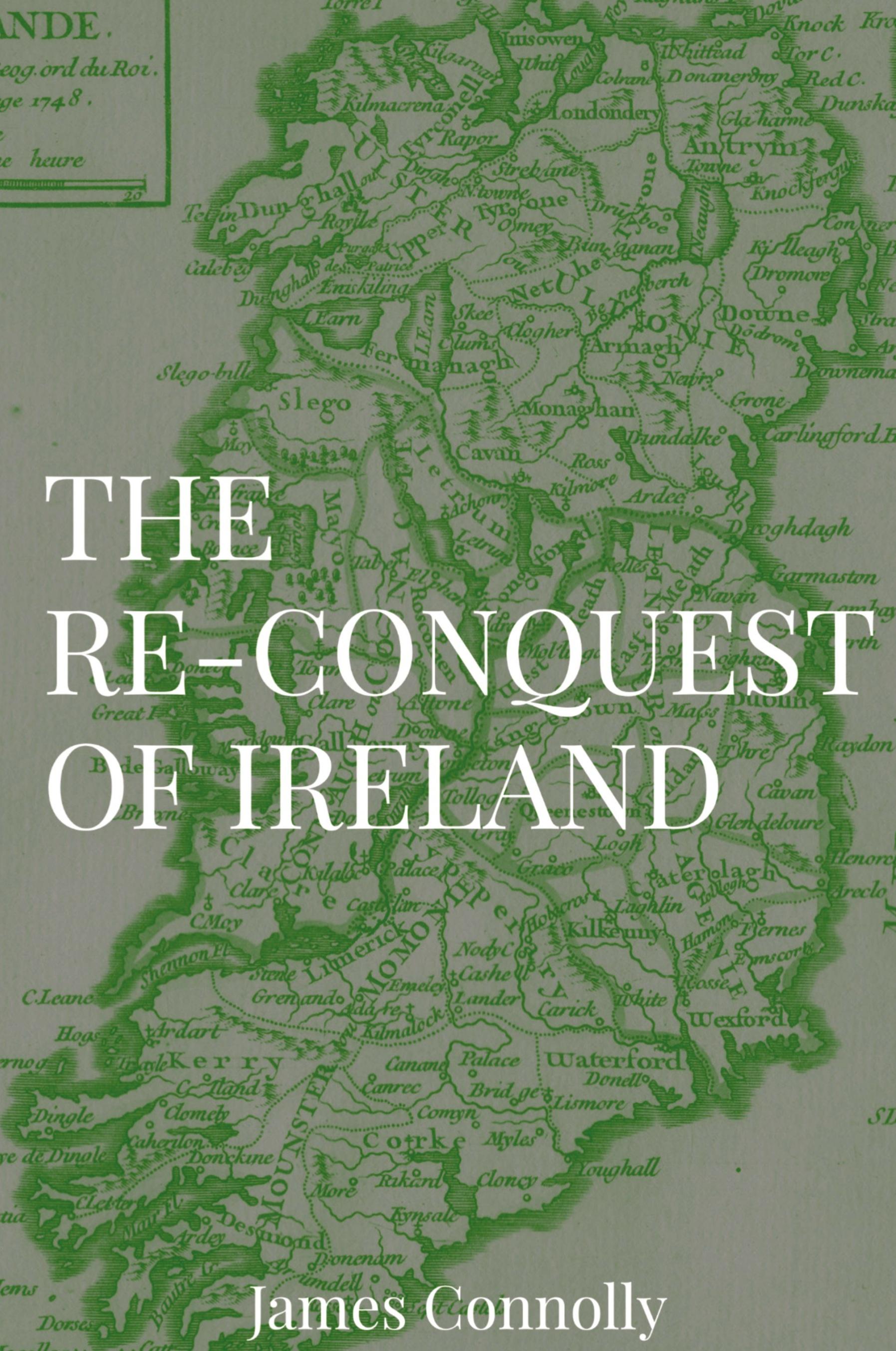 Vorderes Coverbild The Re-Conquest of Ireland