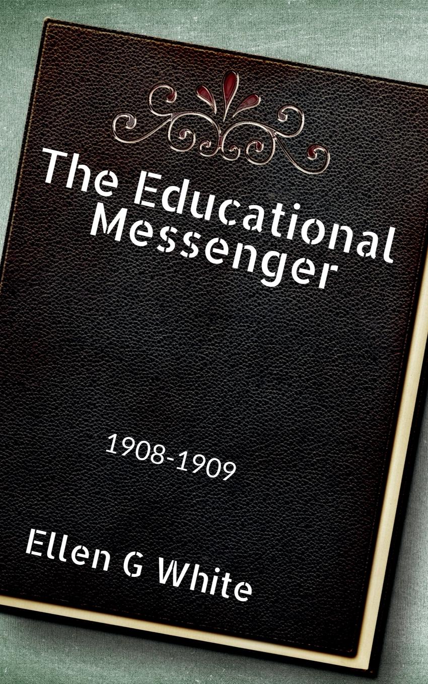 Vorderes Coverbild The Educational Messenger (1908-1909)
