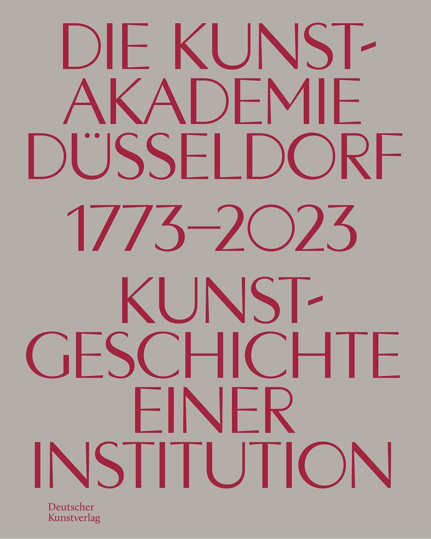 Vorderes Coverbild Die Kunstakademie Düsseldorf 1773-2023