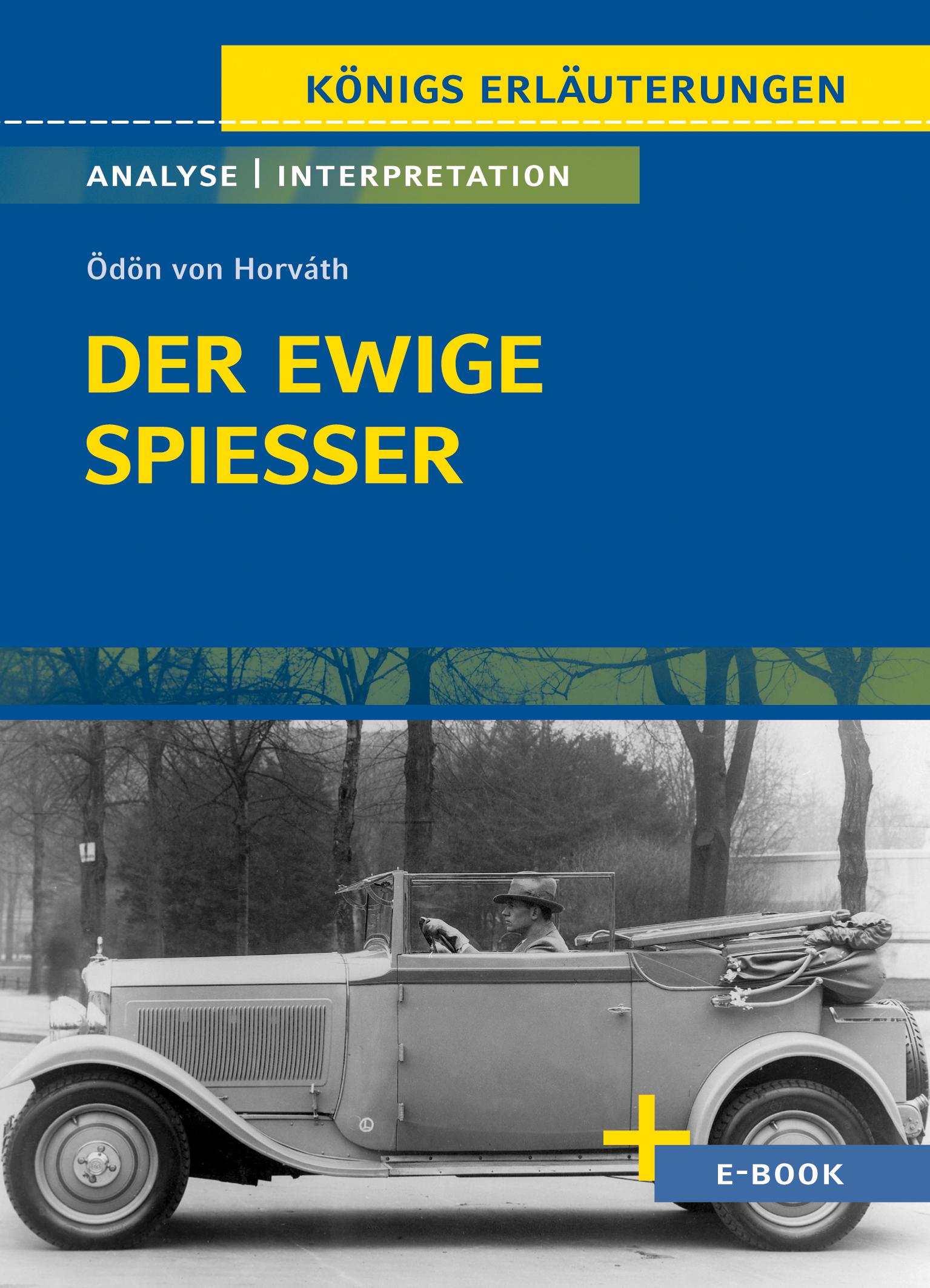 Vorderes Coverbild Der ewige Spießer von Ödön von Horváth - Textanalyse und Interpretation