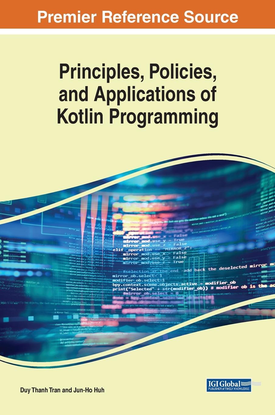 Vorderes Coverbild Principles, Policies, and Applications of Kotlin Programming