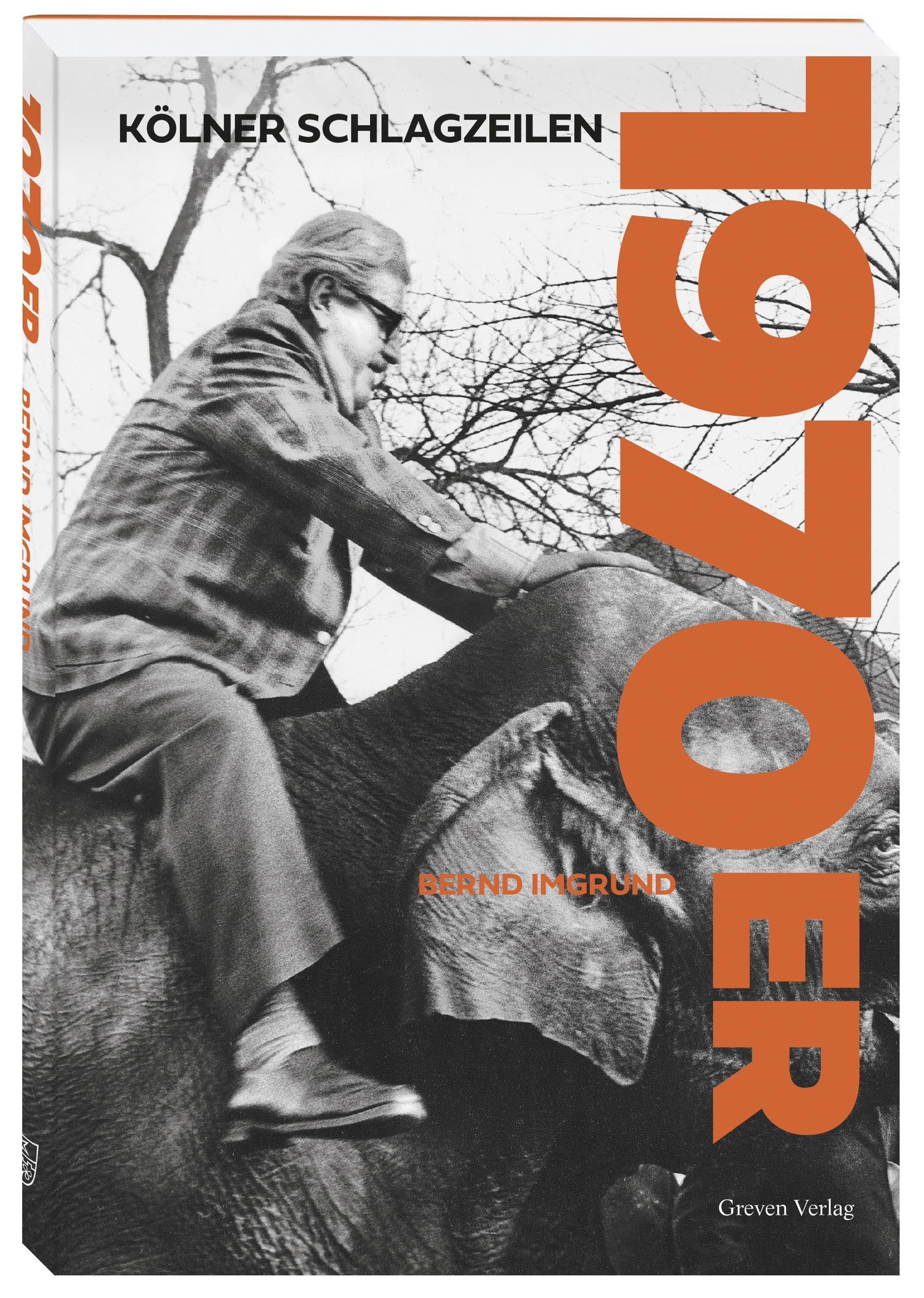 Vorderes Coverbild Kölner Schlagzeilen 1970er