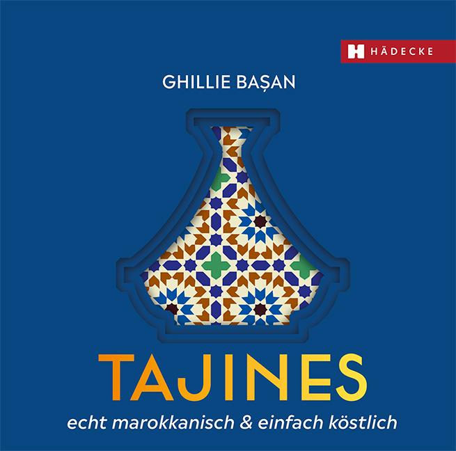 Vorderes Coverbild Tajines - echt marokkanisch & einfach köstlich