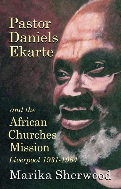 Vorderes Coverbild Pastor Daniels Ekarte and the African Churches Mission