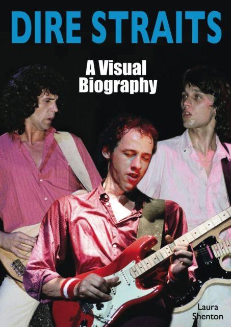 Vorderes Coverbild Dire Straits: A Visual Biography