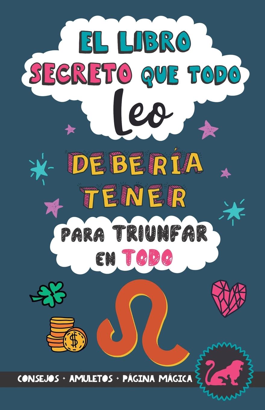Vorderes Coverbild El libro secreto que todo Leo debería tener para triunfar en todo