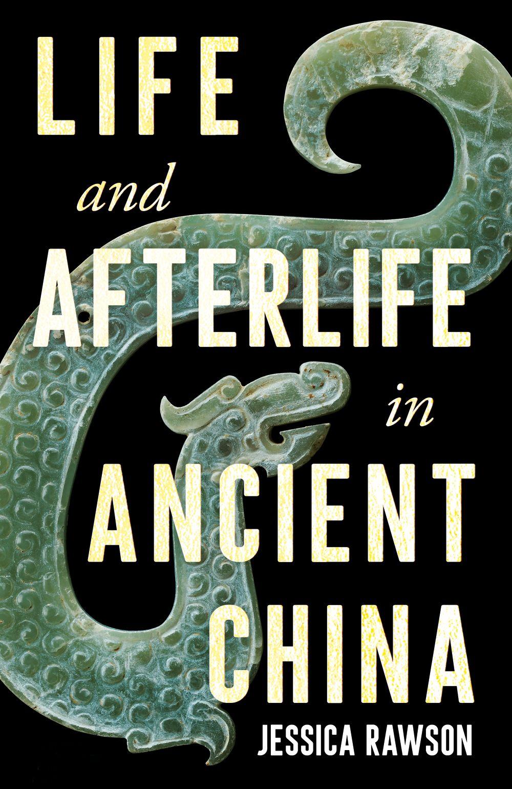 Vorderes Coverbild Life and Afterlife in Ancient China