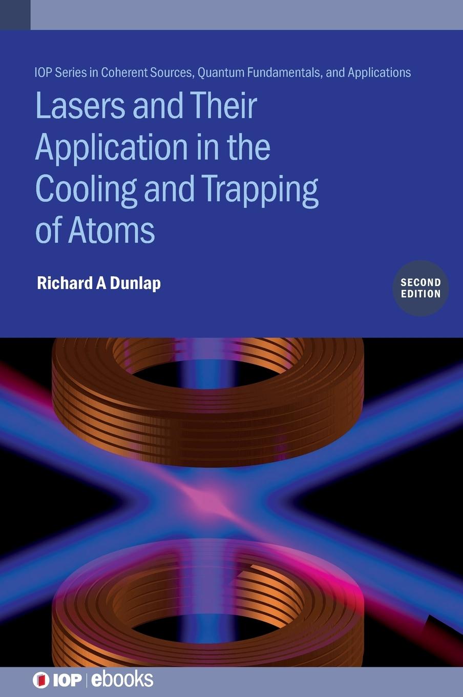 Vorderes Coverbild Lasers and Their Application in the Cooling and Trapping of Atoms (Second Edition)