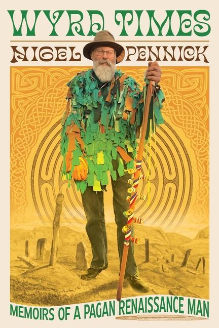 Vorderes Coverbild Wyrd Times: Memoirs of a Pagan Renaissance Man