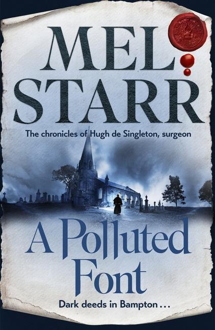 Vorderes Coverbild A Polluted Font: The Chronicles of Hugh de Singleton, Surgeon, Book 16