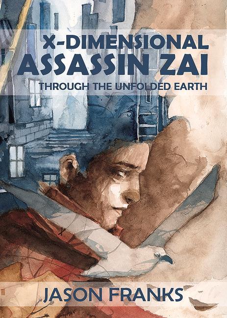 Vorderes Coverbild X-Dimensional Assassin Zai Through the Unfolded Earth