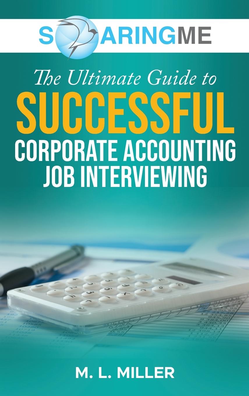 Vorderes Coverbild SoaringME The Ultimate Guide to Successful Corporate Accounting Job Interviewing