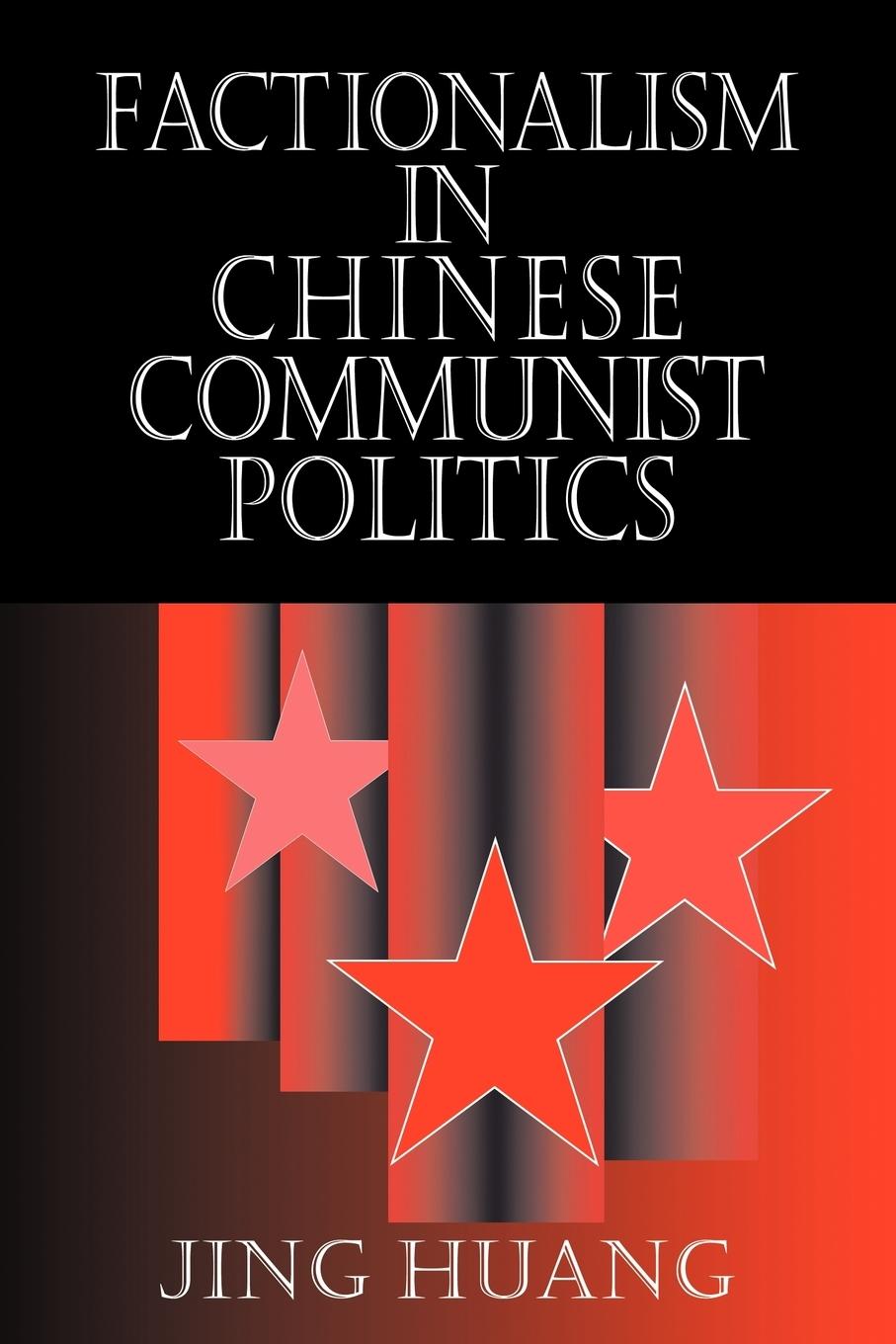 Vorderes Coverbild Factionalism in Chinese Communist Politics