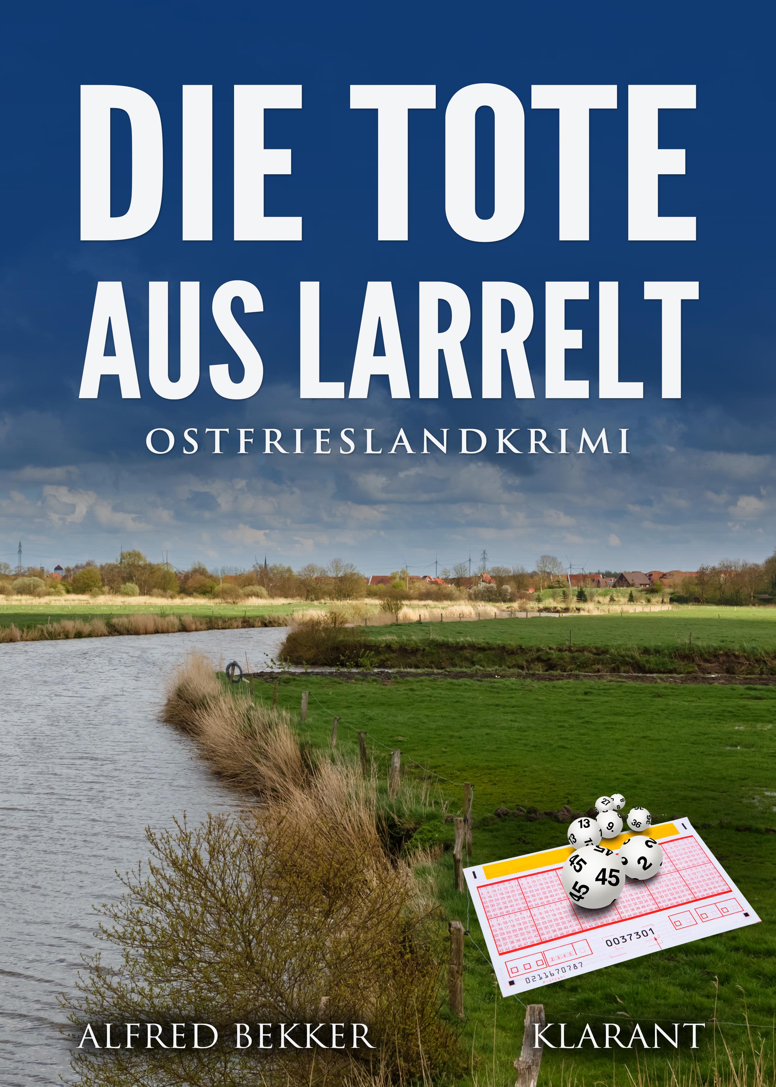 Vorderes Coverbild Die Tote aus Larrelt. Ostfrieslandkrimi