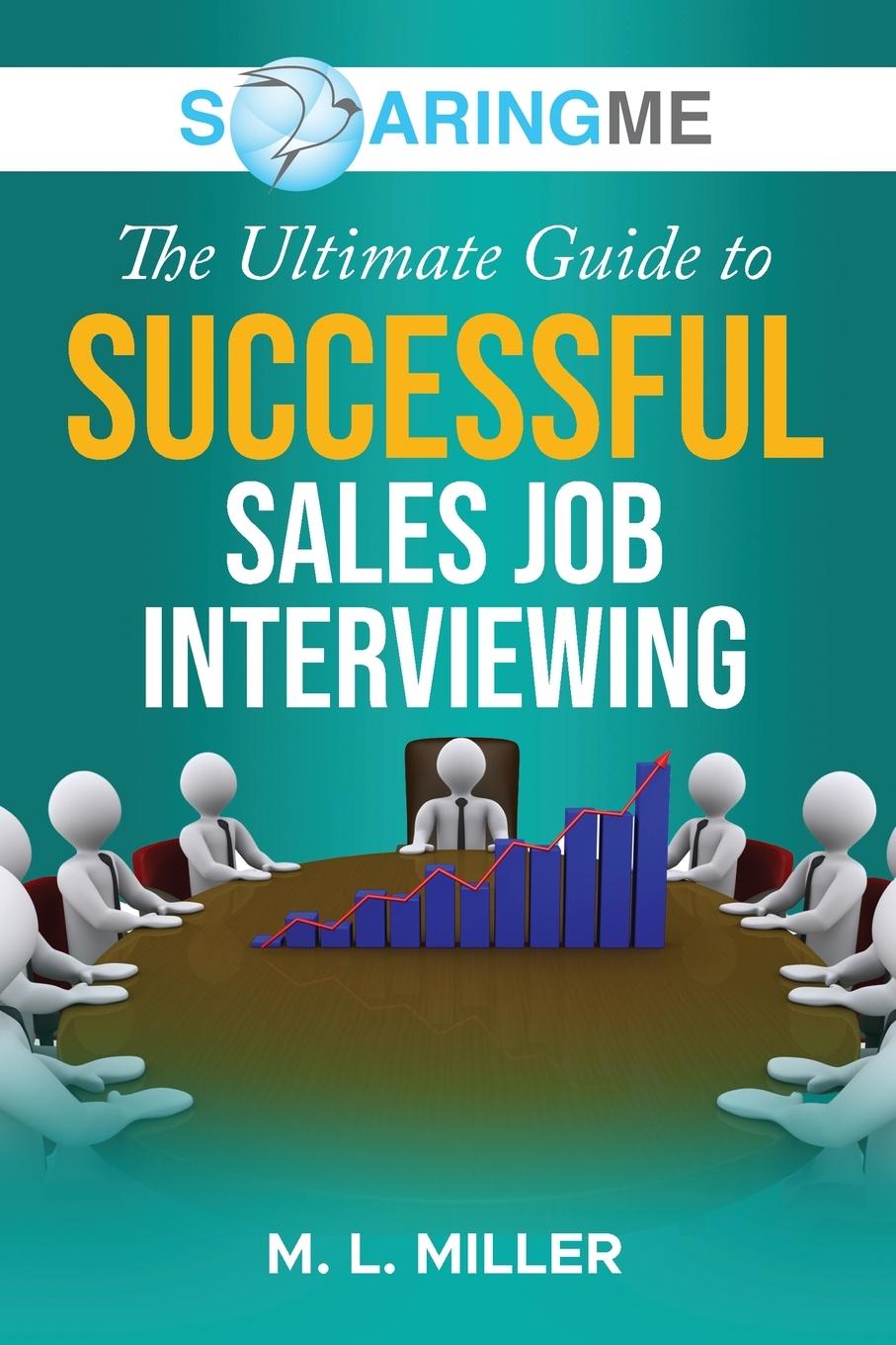 Vorderes Coverbild SoaringME The Ultimate Guide to Successful Sales Job Interviewing