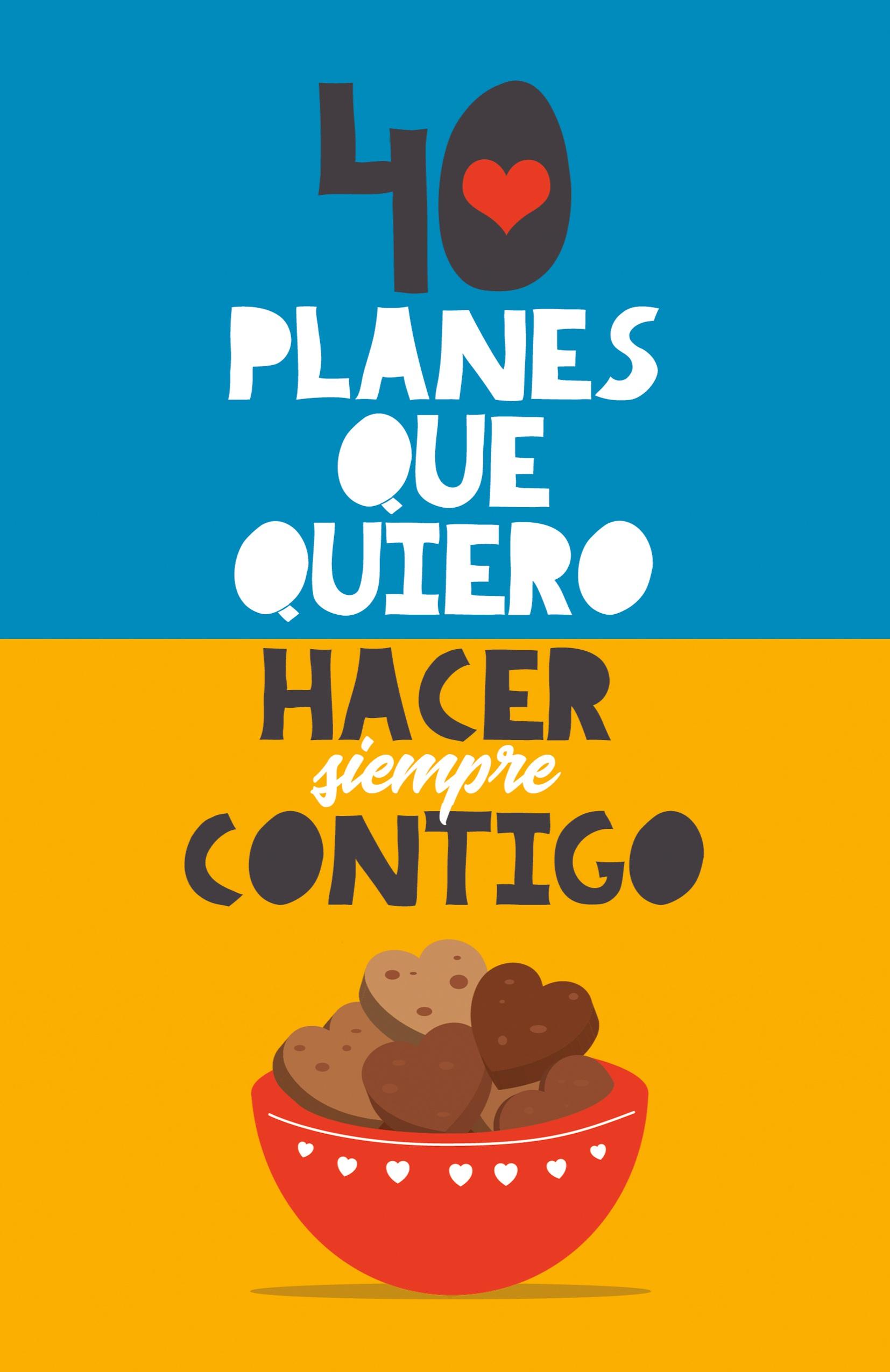 Vorderes Coverbild 40 planes que quiero hacer siempre contigo