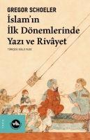 Vorderes Coverbild IslamIn Ilk Dönemlerinde Yazi Ve Rivayet