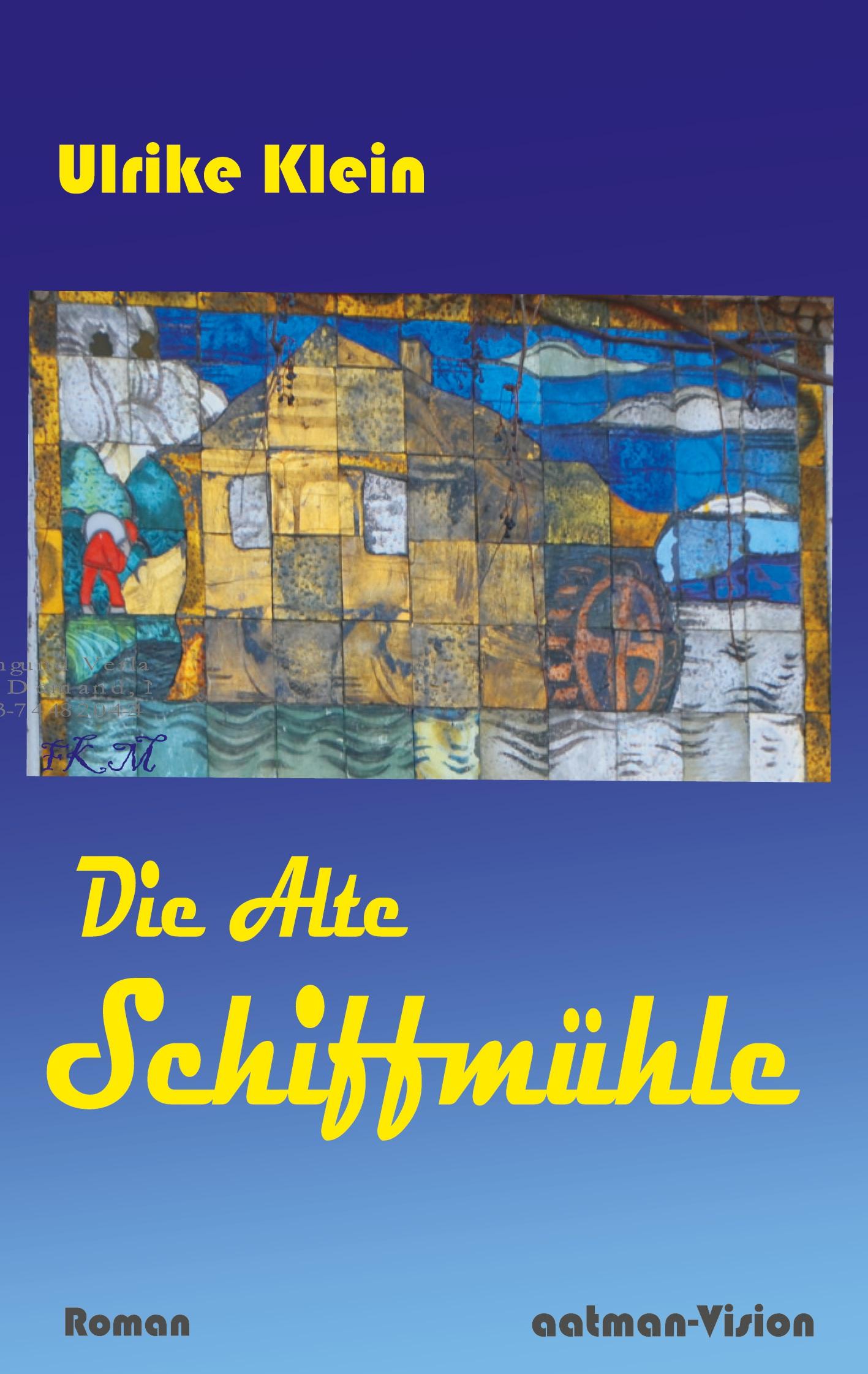 Vorderes Coverbild Die Alte Schiffmühle