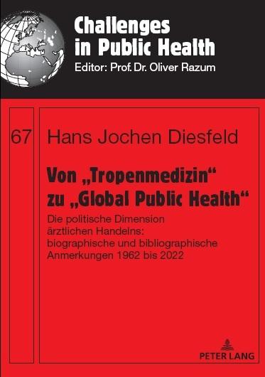 Vorderes Coverbild Von "Tropenmedizin" zu "Global Public Health"