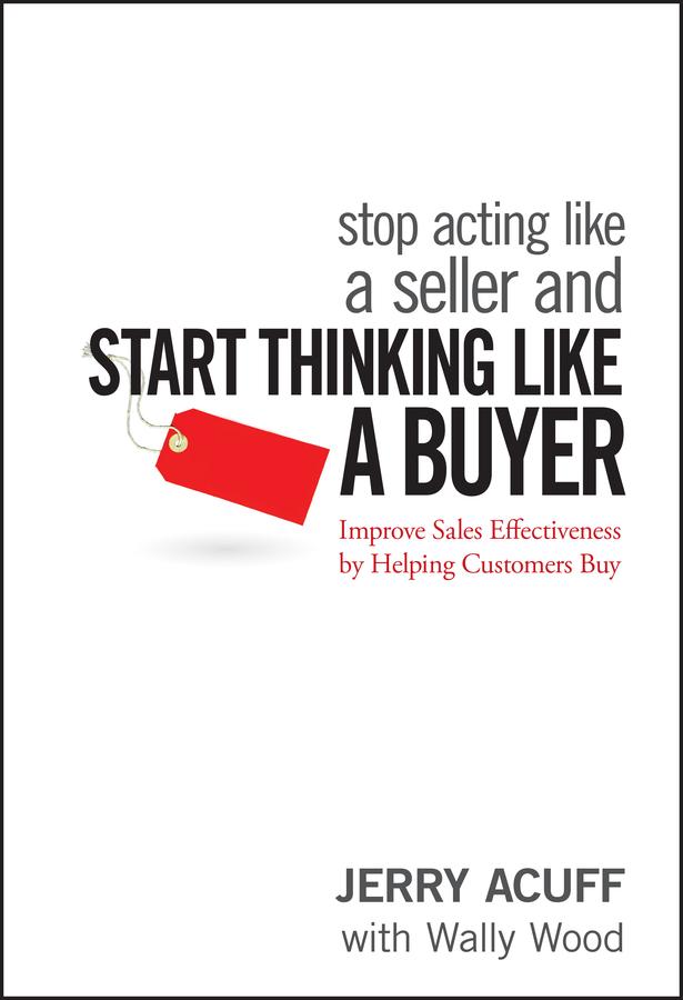 Vorderes Coverbild Stop Acting Like a Seller and Start Thinking Like a Buyer