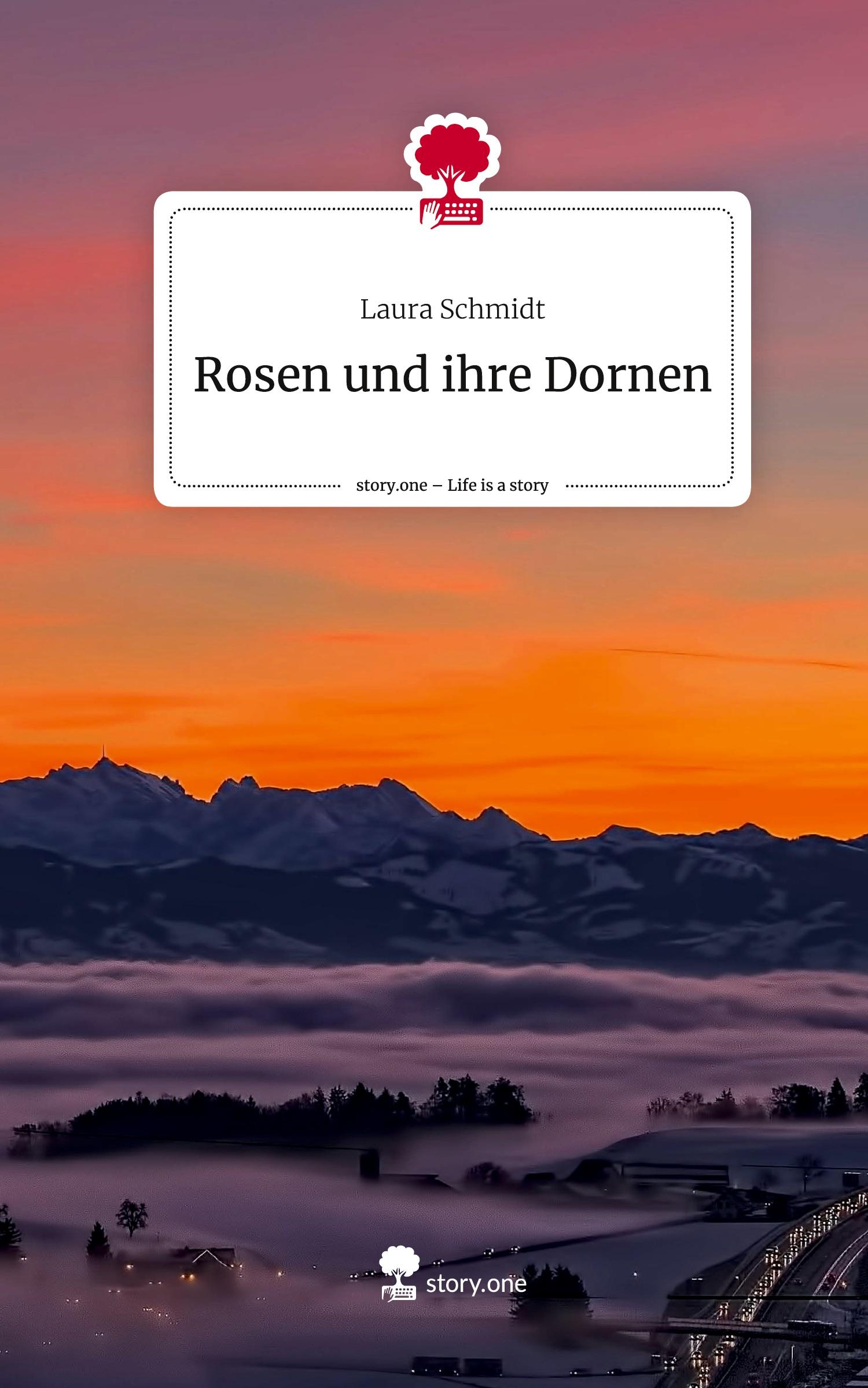 Vorderes Coverbild Rosen und ihre Dornen. Life is a Story - story.one