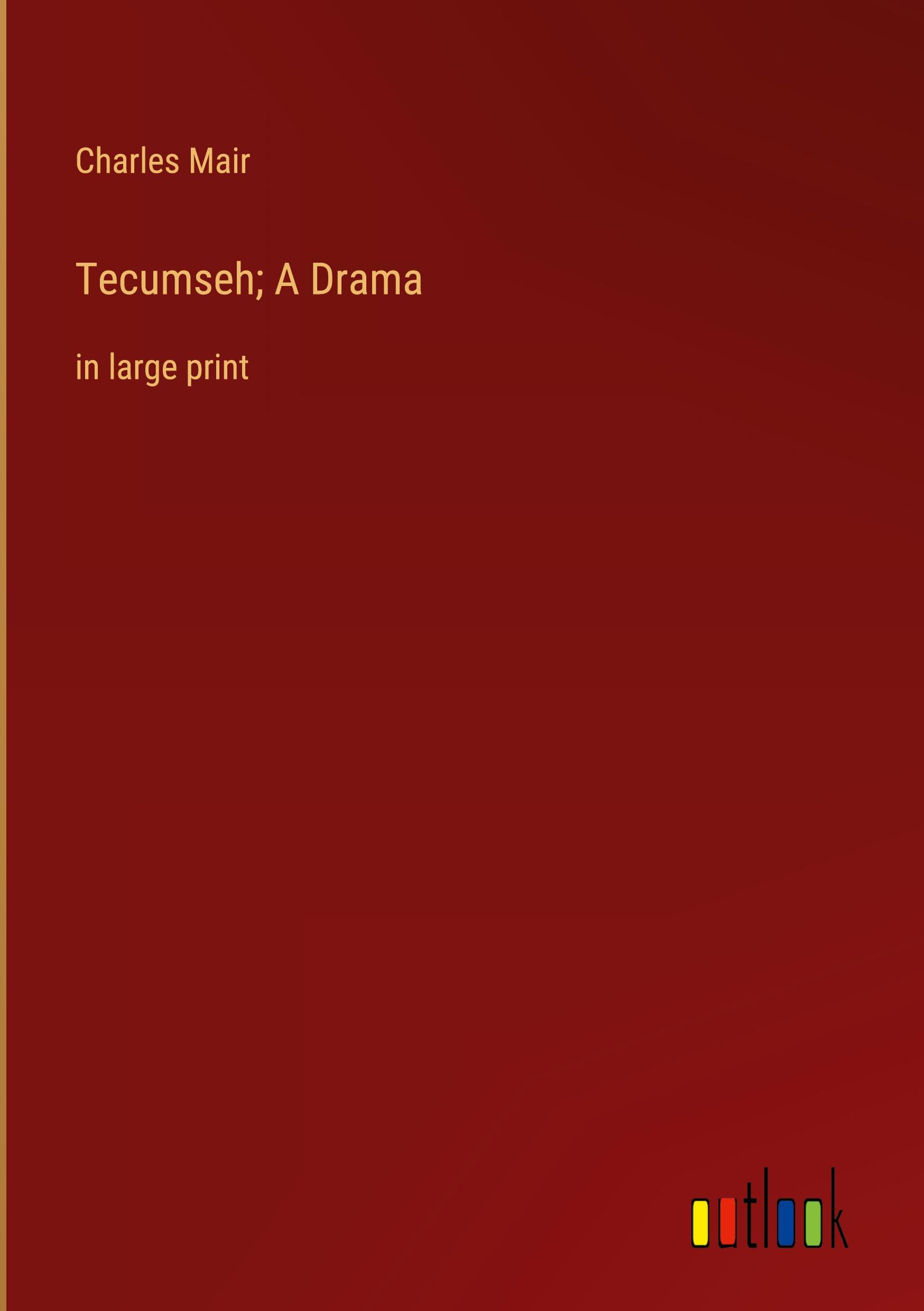 Vorderes Coverbild Tecumseh; A Drama