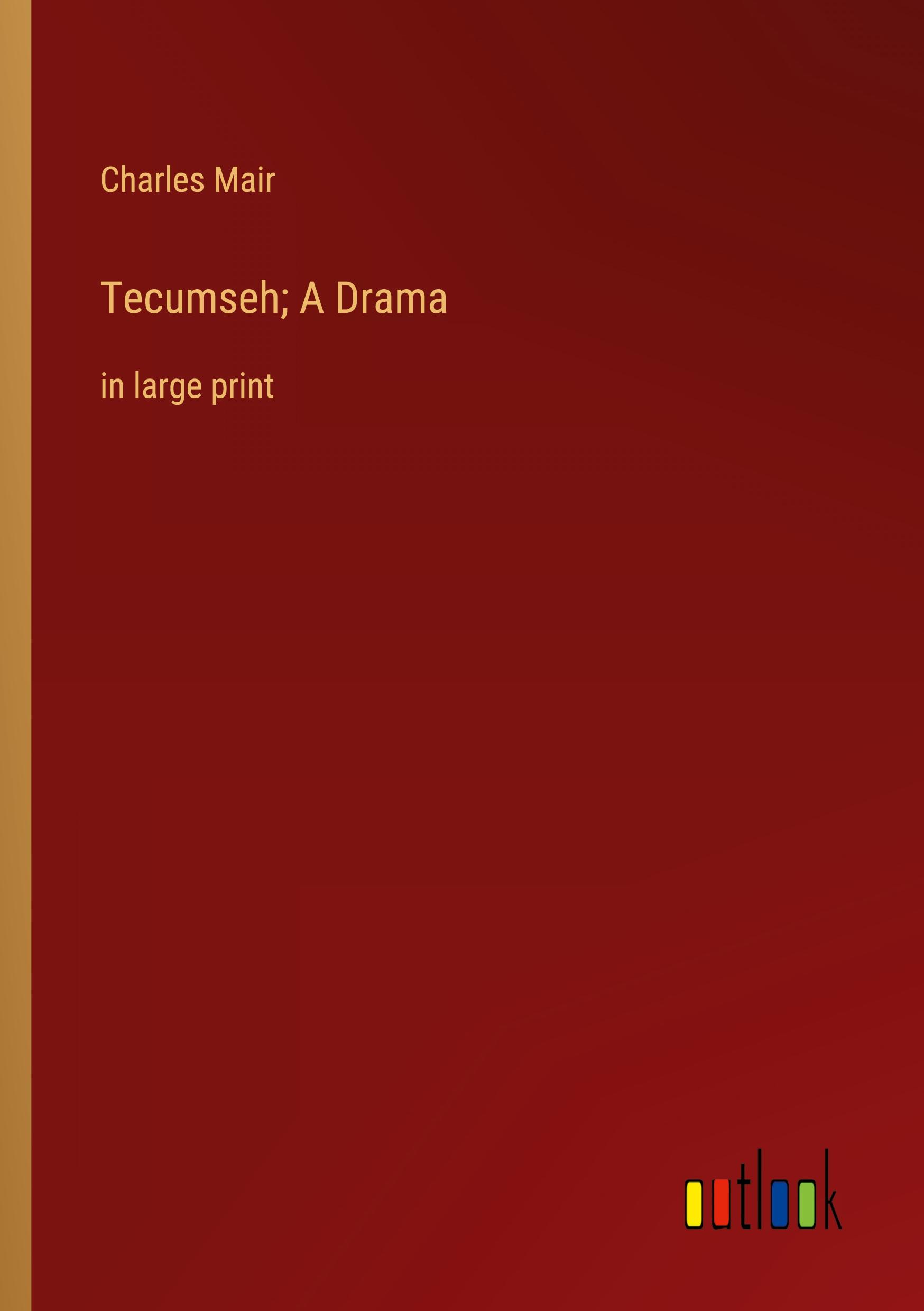 Vorderes Coverbild Tecumseh; A Drama