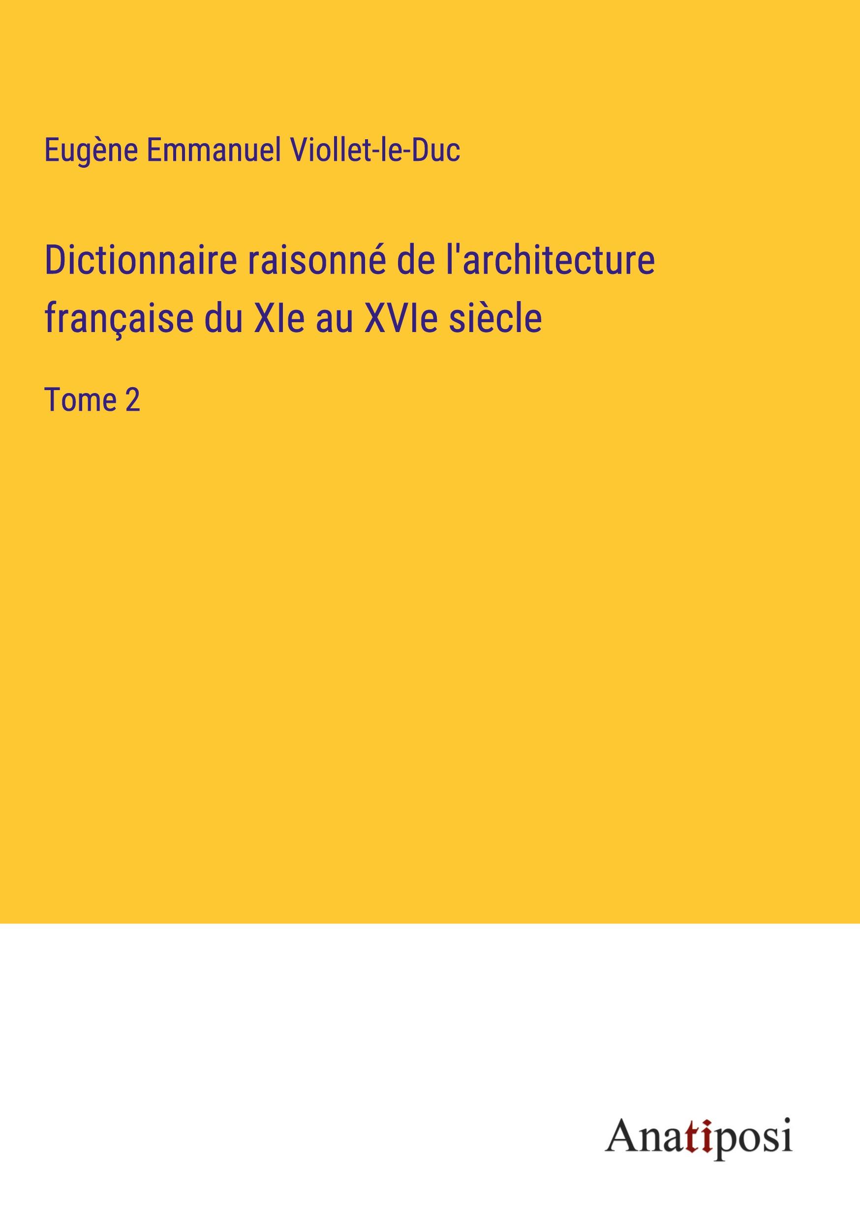 Vorderes Coverbild Dictionnaire raisonné de l'architecture française du XIe au XVIe siècle