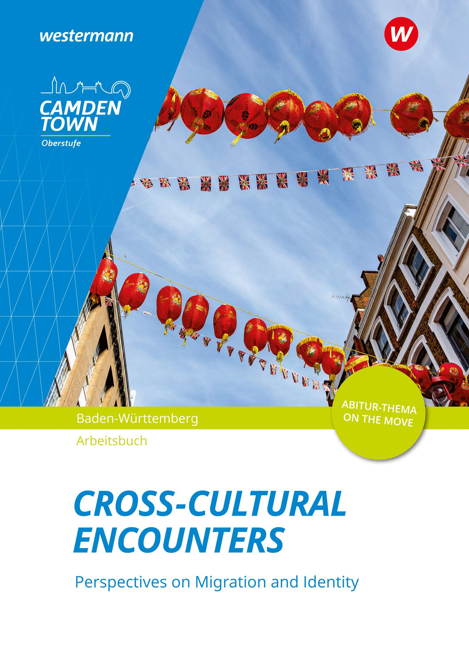 Vorderes Coverbild Camden Town Oberstufe Cross-Cultural Encounters: Perspectives on Migration and Identity: Arbeitsheft - Ausgabe für die Sekundarstufe II