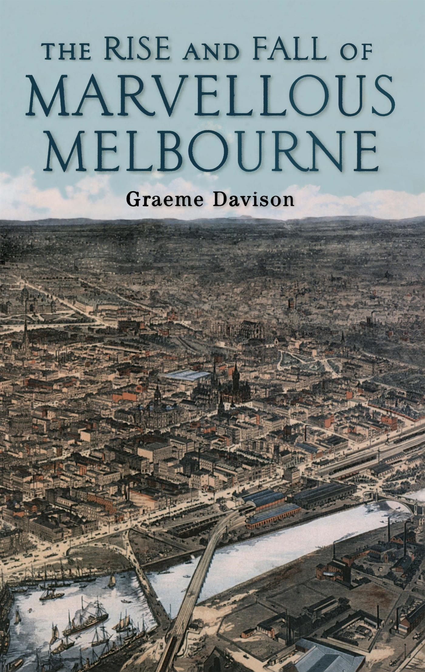 Vorderes Coverbild The Rise And Fall Of Marvellous Melbourne