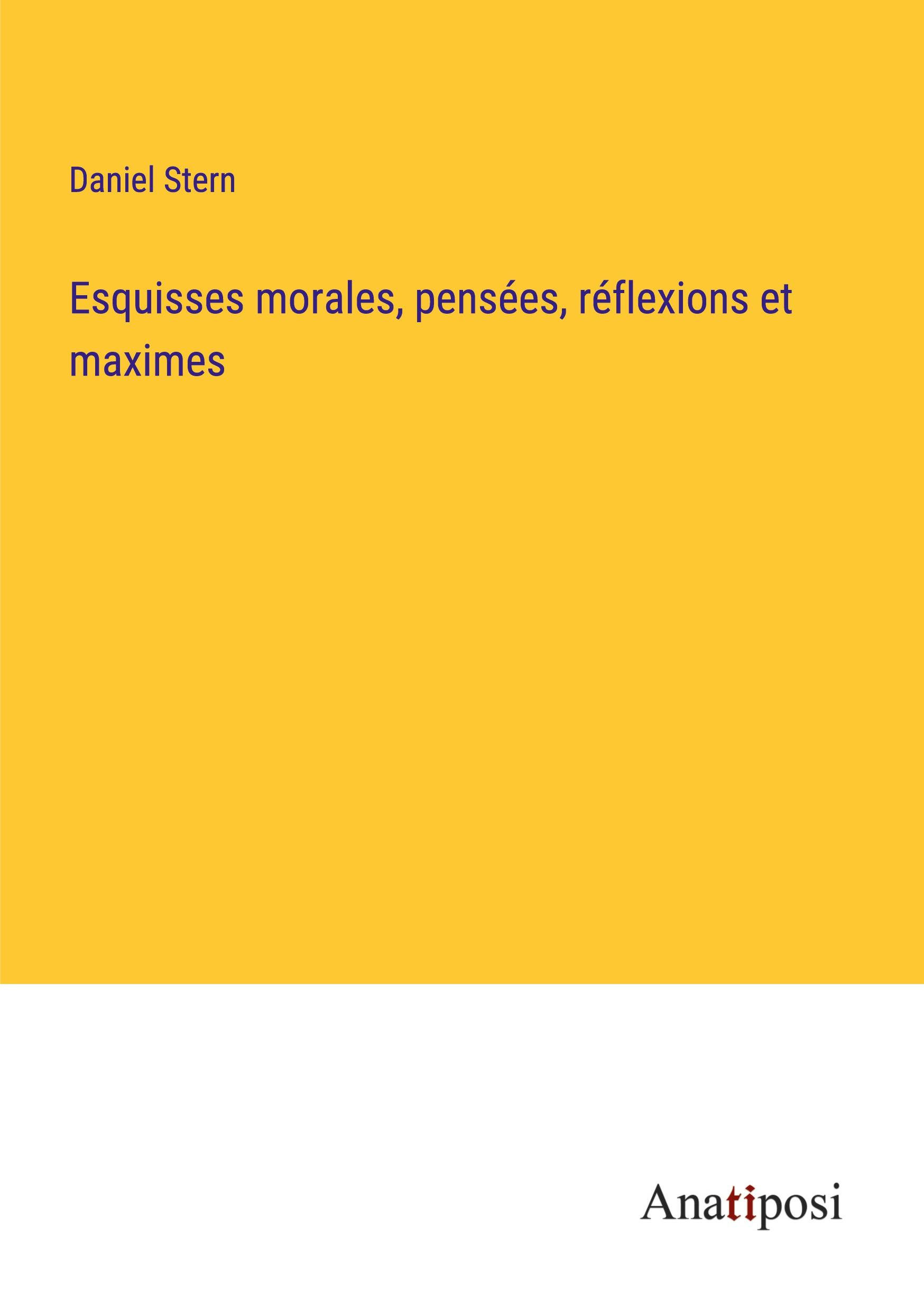 Vorderes Coverbild Esquisses morales, pensées, réflexions et maximes