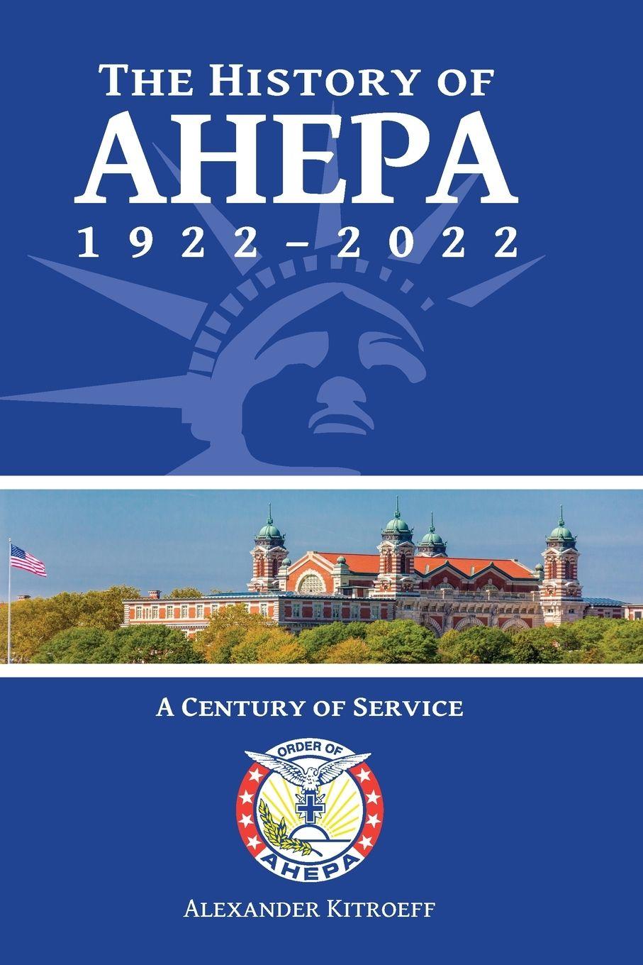 Vorderes Coverbild The History of AHEPA 1922-2022