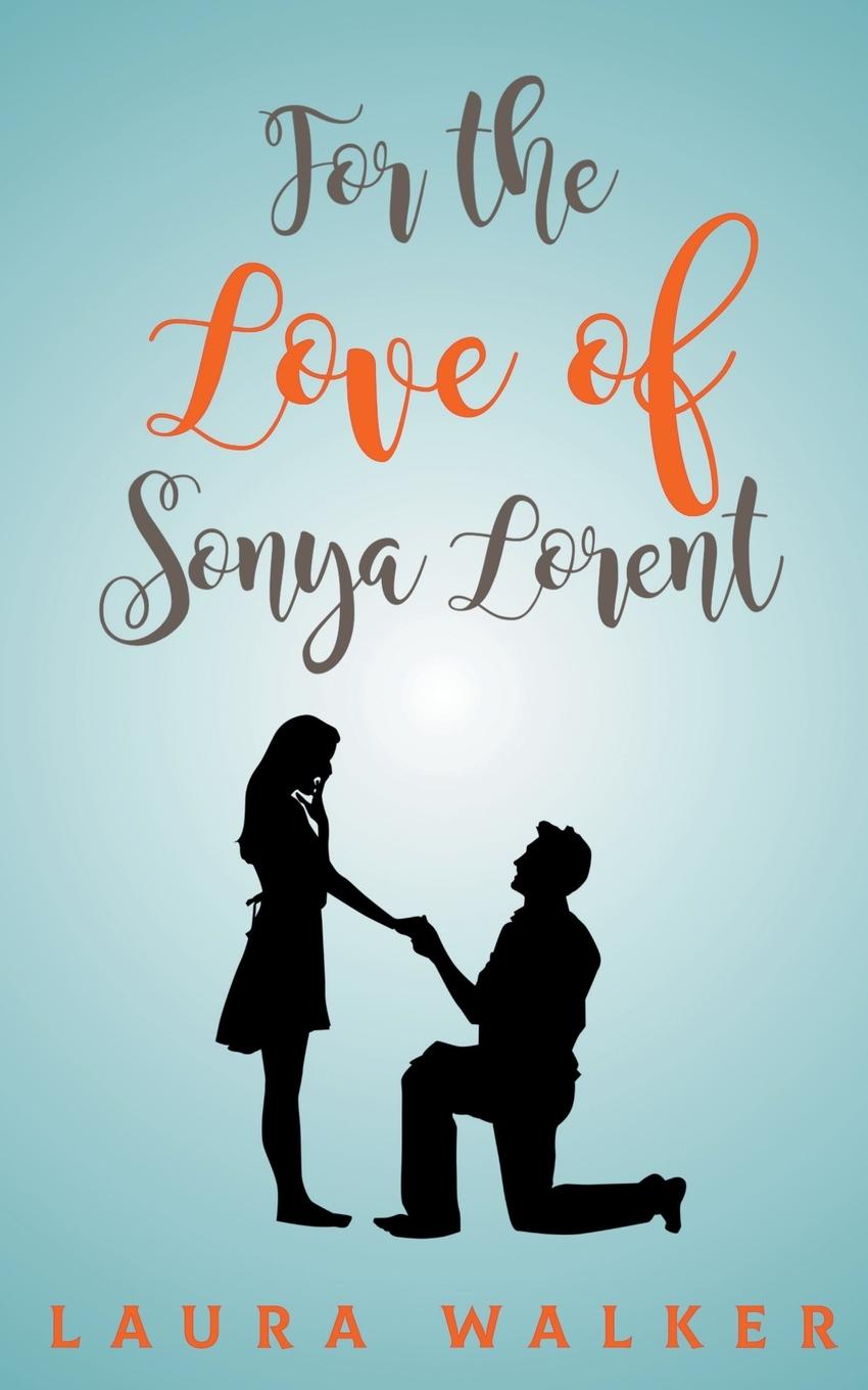 Vorderes Coverbild For the Love of Sonya Lorent