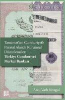 Vorderes Coverbild Tanzimattan Cumhuriyete Parasal Alanda Kurumsal Düzenlemeler Türkiye Cumhuriyet Merkez Bankasi