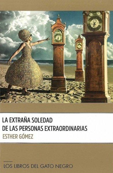 Vorderes Coverbild LA EXTRAÑA SOLEDAD DE LAS PERSONAS EXTRAORDINARIAS