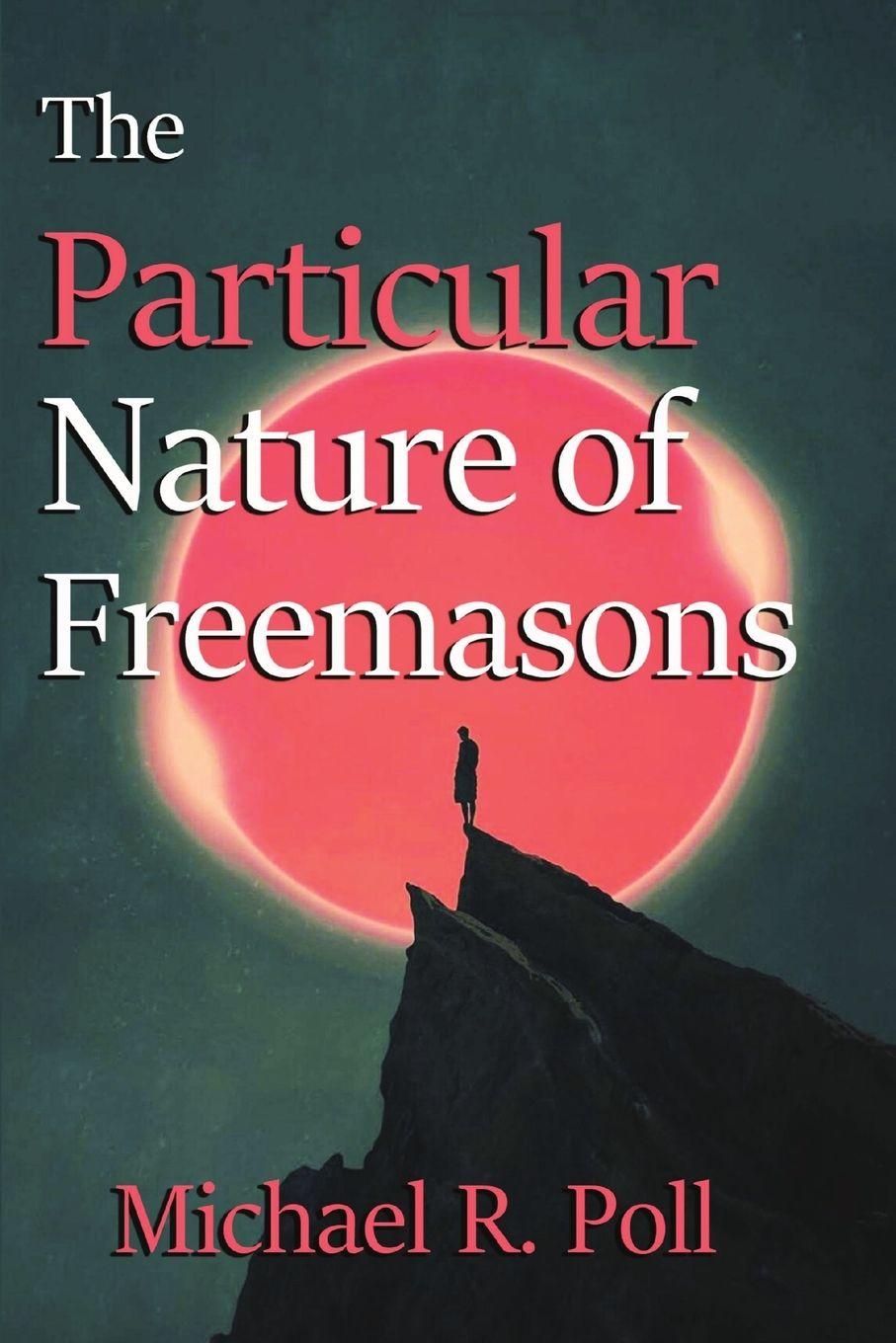 Vorderes Coverbild The Particular Nature of Freemasonry