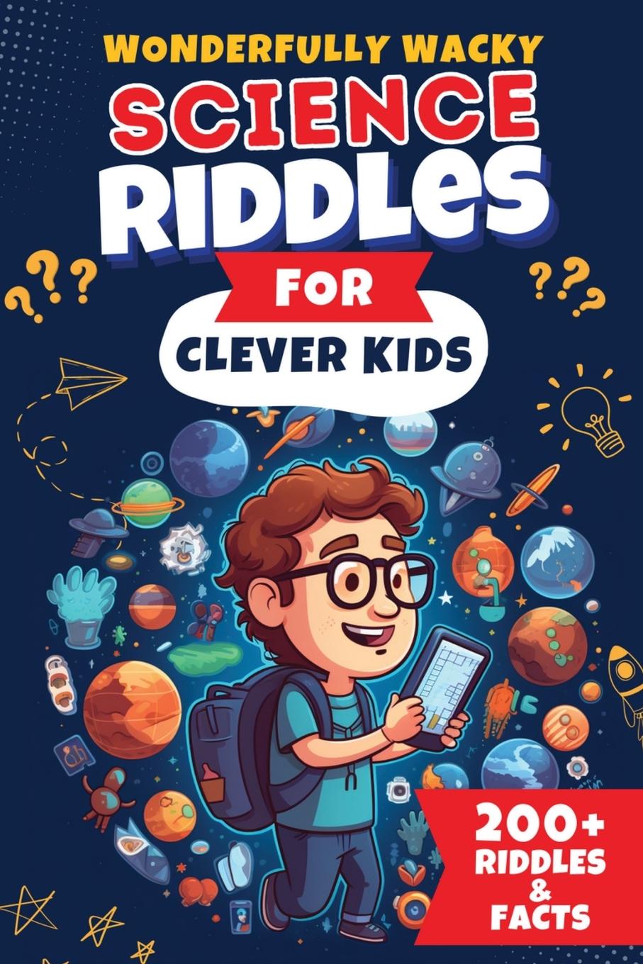 Vorderes Coverbild Wonderfully Wacky Science Riddles For Clever Kids